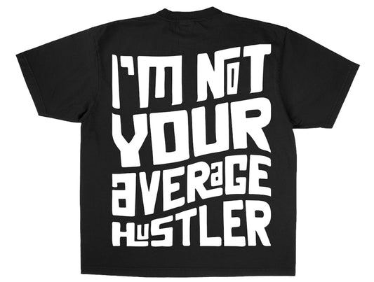 I’m Not Your Average Hustler Collection Black/White T-Shirt