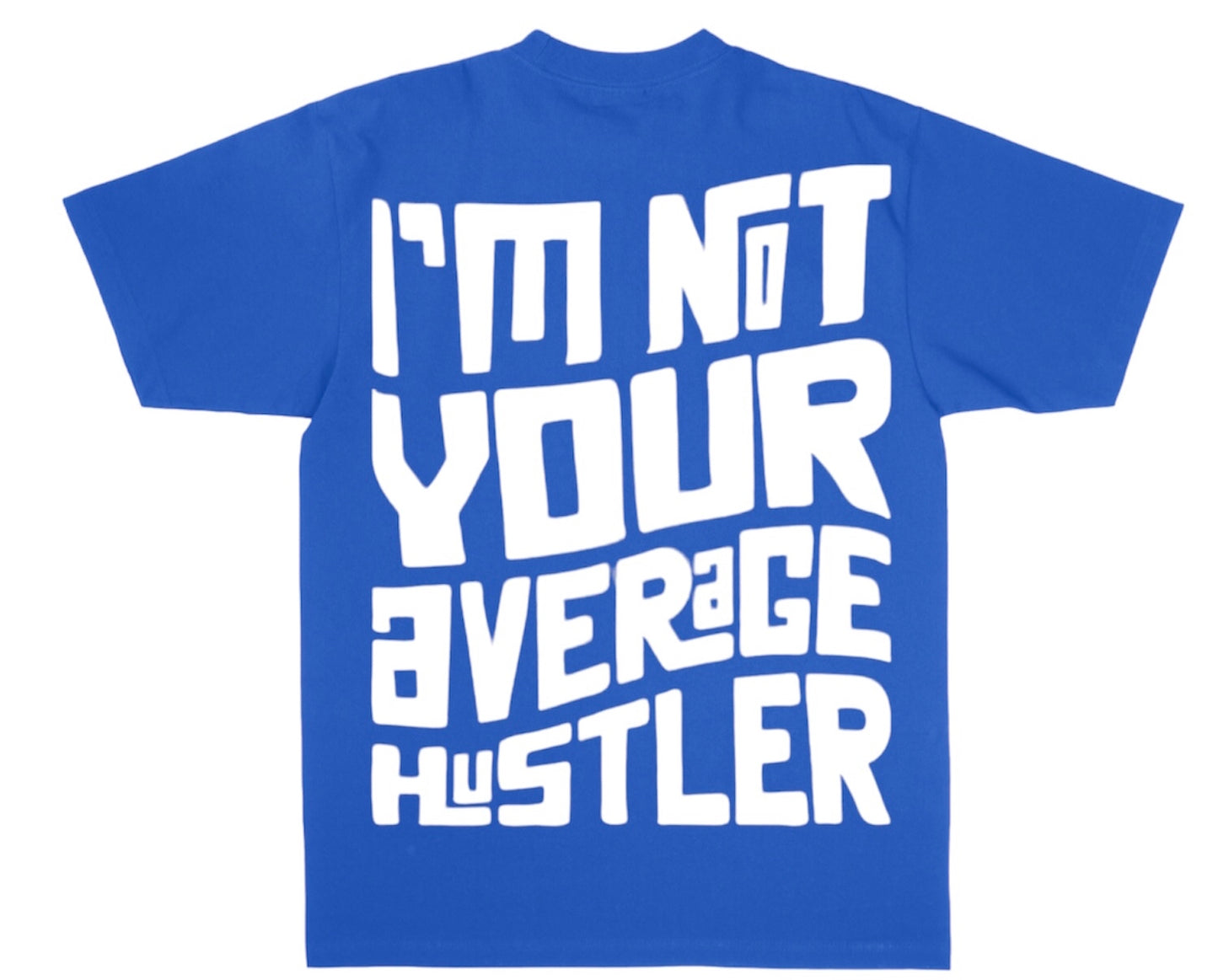 I’m Not Your Average Hustler Collection Royal Blue/White T-Shirt