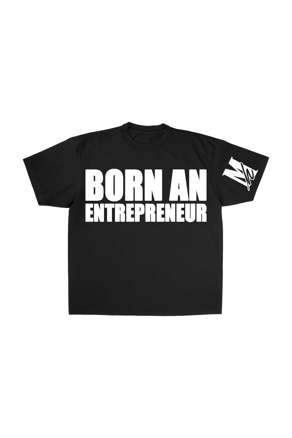 Born An Entrepreneur Black/White T-Shirt