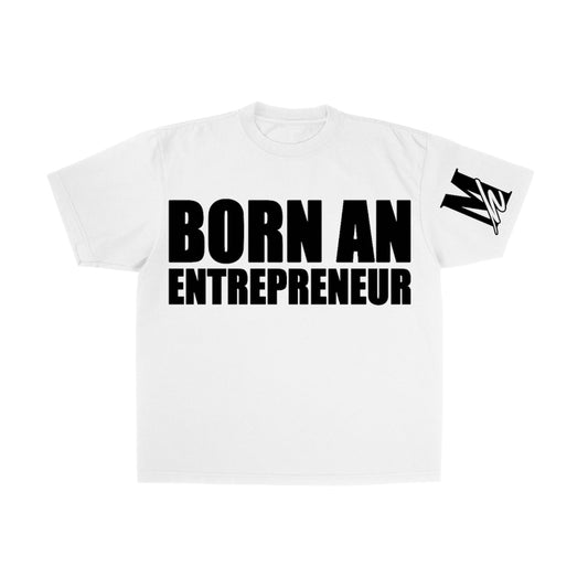 Born An Entrepreneur White/Black T-Shirt